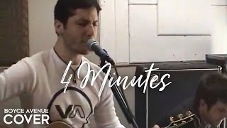 4 Minutes  Madonna  Justin Timberlake  Timbaland Boyce Avenue acoustic cover on Spotify amp Apple [upl. by Porche]