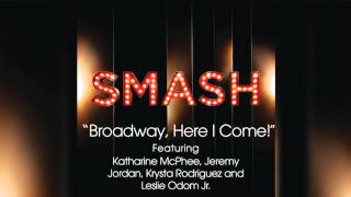 Broadway Here I Come  SMASH Cast [upl. by Loredana438]