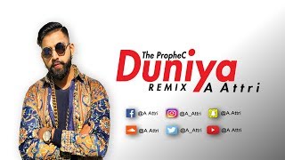 The PropheC  Duniya  A Attri  Remix [upl. by Srednas]