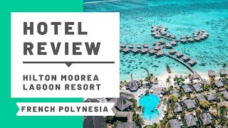 Hilton Moorea Lagoon Resort amp Spa Hotel Review and Room Tour [upl. by Phylys]