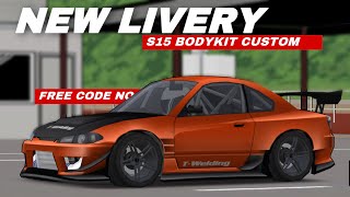 New Livery S15 Bodykit Custom Free Code  Changeable Color  Fr Legends [upl. by Vani]