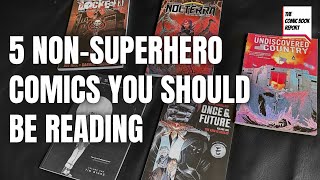 5 NonSuperhero Comics You Should Be Reading [upl. by Yared]