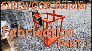 Fabricating a Firewood Bundler Part 1 [upl. by Rramo]