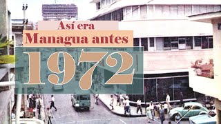 Así era Managua antes de 1972 🇳🇮 [upl. by Soisatsana]