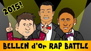 Ballon dOr RAP BATTLE 2015 feat Messi Ronaldo and Neymar  Bellen dOr Parody Song [upl. by Isdnyl]