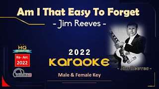 AM I THAT EASY TO FORGET  JIM REEVES  KARAOKE  REARR 2022  HQ AUDIO [upl. by Haelam315]