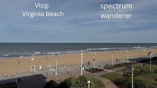 Spectrum Wanderers VA Beach Vlog  Review  May 15 2024 [upl. by Eelhsa]