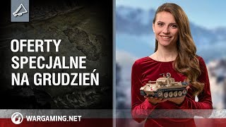 Oferty specjalne na grudzień World of Tanks Polska [upl. by Nwavahs]