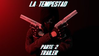 LA TEMPESTAD  PARTE 2  TRAILER  Gta San Andreas loquendo [upl. by Adeehsar]