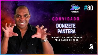 MUNDO GV SUPERBET  EPISÓDIO 80 DONIZETE PANTERA [upl. by Naihs165]