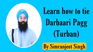 How to Tie Darbari Pagg  Full Video  TUTORIAL  Bhai Simranjeet Singh jee Delhi [upl. by Abramson]