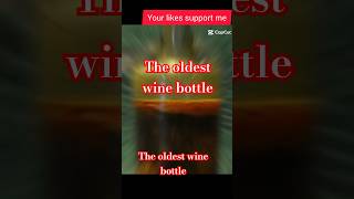 The oldest wine bottle facts didyouknow [upl. by Erdna]