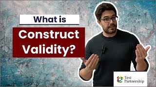 What is Construct Validity [upl. by Moe186]