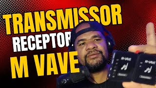 Review do transmissor e receptor M Vave 1ª geração [upl. by Arbed984]