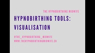 Hypnobirthing Tools How Can Visualisation Help You Enjoy a Calmer Birth [upl. by Rairb]