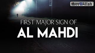 THE FIRST MAJOR SIGN OF AL MAHDI [upl. by Barraza815]