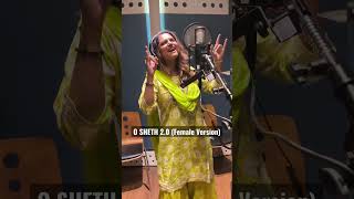 O SHETH 2  O SHETH STUDIO MAKING  O SHETH FEMALE VERSION  O SHETH DJ SONG OSHETH RECORDING [upl. by Leelaj]