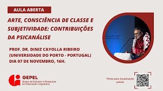 Aula aberta de Diniz Arte consciência de classe e subjetividade contribuições da psicanálise [upl. by Marget]