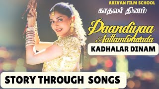 DAANDIYA AATAMUMAADA  KADHALAR DINAM  STORY THROUGH SONGS  A R RAHMAN  SONALI BENDRE  KUNAL [upl. by Melena633]