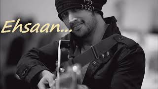 Ehsaan Itna saa karde   By Atif Aslam [upl. by Madda]