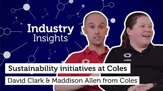 Industry insights Sustainability initiatives at Coles [upl. by Maynard]