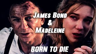 James Bond amp Madeleine Swann  Born To Die [upl. by Selemas]