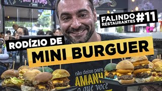 FALINDO RESTAURANTES 11 Rodízio de Mini Burguer [upl. by Gibbie]