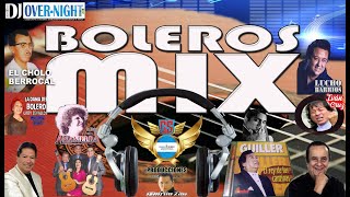 MIX BOLEROS DEL RECUERDO DJ OVER NIGHT [upl. by Yendyc]