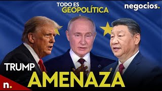 TODO ES GEOPOLÍTICA Trump amenaza a Rusia y China con Rubio Irán advierte y Putin avisa a Europa [upl. by Prowel88]