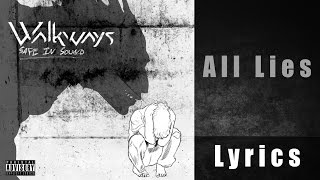 All Lies  Walkways Safe In Sound Lyrics HQ [upl. by Nilrac]