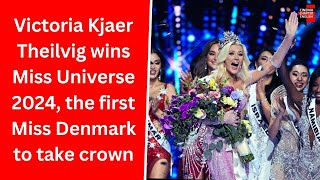 Victoria Kjær Theilvig Crowned Miss Universe 2024 [upl. by Bohon728]