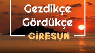 Gezdikçe Gördükçe GİRESUN  tanıtım filmi [upl. by Fosdick]