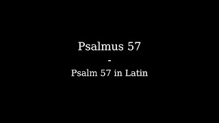 Psalmus 57  Psalm 57 in Latin [upl. by Netnilc]