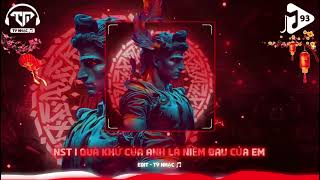 QUÁ KHỨ CỦA ANH LÀ NIỀM ĐAU CỦA EM  REMIX  NHẠC HOT TIKTOK 2024 [upl. by Mic]