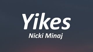 Nicki Minaj  Yikes Lyrics [upl. by Jerrold964]