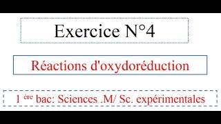 Exercice N° 4 réactions doxydoréduction 1Bac sciences expérimentales mathématiques الأولى بكالو [upl. by Rosinski285]