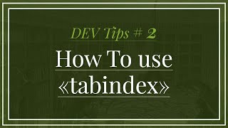 How to use tabindex  DEV Tips  2 [upl. by Adieren]