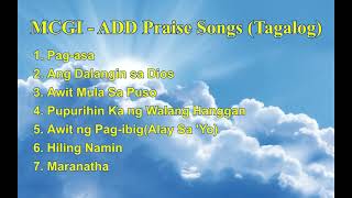 MCGI  ADD Praise Songs  Tagalog [upl. by Anauqahc]