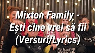 Mixton Family  Ești cine vrei să fii VersuriLyrics [upl. by Gagnon]