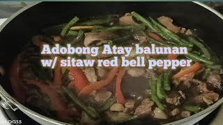 Adobong Atay balunan with Sitaw amp Red bell peppers  LifeBlog13 [upl. by Dias]