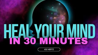 30 Minutes of Ethereal 432 Hz Meditation Music for Healing meditation healingmusic 432hz [upl. by Lechar67]