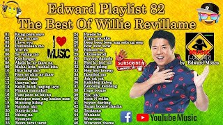 Edward Playlist 82 The Best Of Willie Revillame  Willie Revillame Nonstop edwardmonesplaylist [upl. by Anyk947]