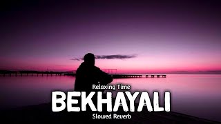 Bekhayali slowedreverb  Arijit Singh [upl. by Adnalro679]