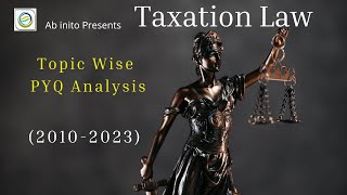 LB604 Taxation Law PYQ Anlysis 20102023 Case Laws Discussion [upl. by Peih]