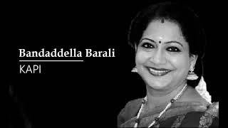 Bandaddella Barali  Kapi  Adi  Purandaradasa  Salem Gayathri Venkatesan [upl. by Chryste]