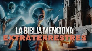 La biblia SI menciona la existencia de los extraterrestres [upl. by Eilujna773]