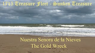 The 1715 Treasure Fleet and the Sunken Treasure of the Nuestra Senora de la Nieves Shipwreck [upl. by Norved]