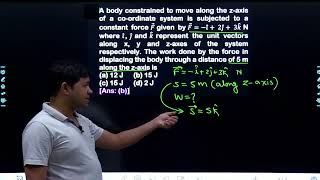 A body constrained to move along the zaxis of a coordinate system is subjected to a constant force [upl. by Aivonas]