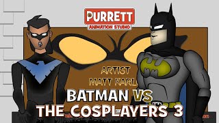 Batman Vs The Cosplayers 3 [upl. by Amara253]