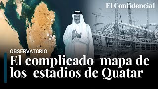 El mapa de los estadios de Qatar el distópico lavado de cara del Mundial [upl. by Oniluap]